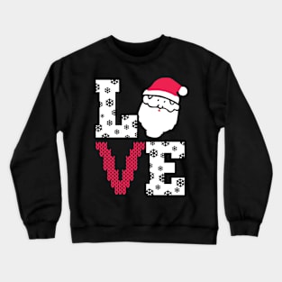 Love Christmas. Love Santa. Crewneck Sweatshirt